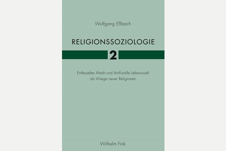 Zweibändige Religionssoziologie von Wolfgang Eßbach liegt vor 